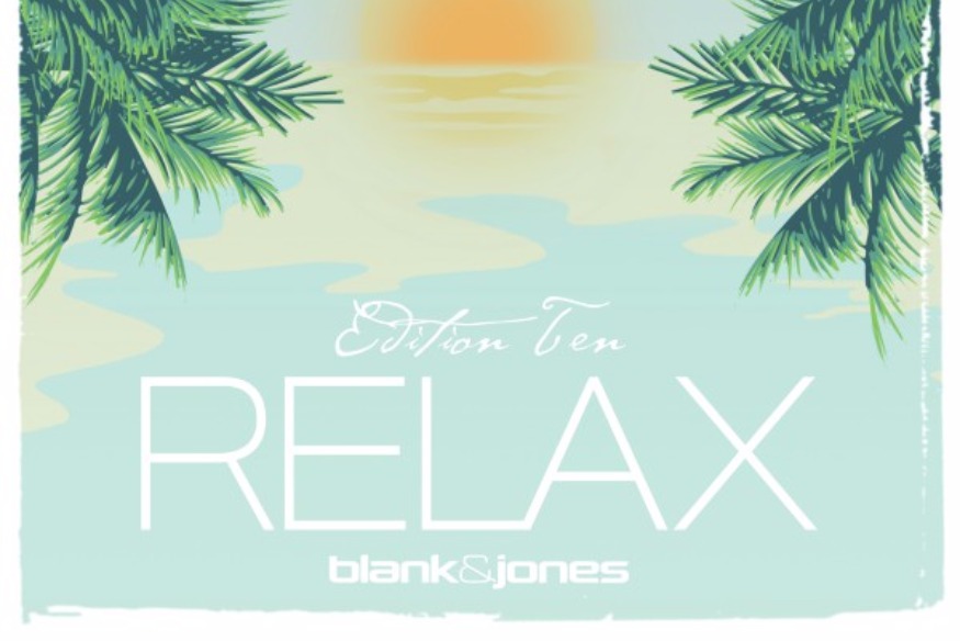 Blank & Jones présentent "Relax" (Edition ten)